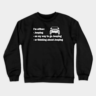 Thinking about Jeeping - white letters Crewneck Sweatshirt